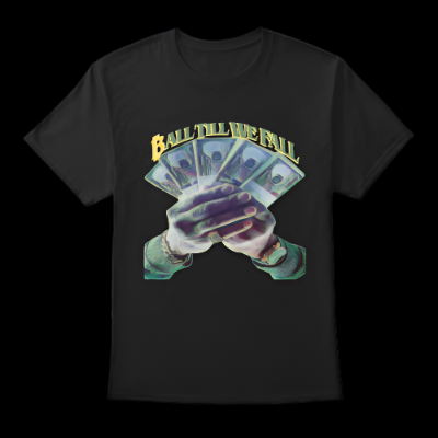 BALL TILL WE FALL TEE - BLACK